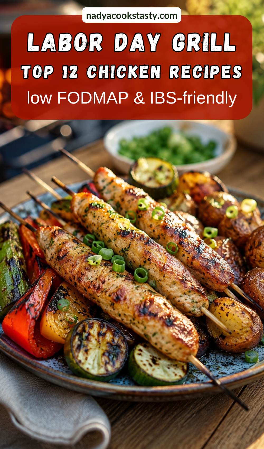 Top Low FODMAP Labor Day Chicken Grill Recipes - 1 - Amazing tasty low FODMAP grilled chicken kebabs with grilled veggies